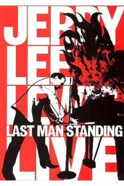 Jerry Lee Lewis : Last Man Standing Live